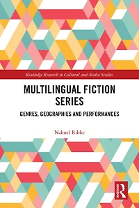 Multilingual Fiction Series: Genres, Geographies and Performances