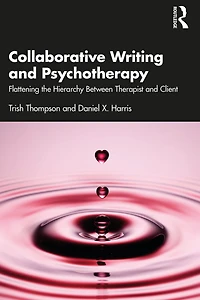 Collaborative Writing and Psychotherapy: Flattening the Hierarchy Between Therapist Client