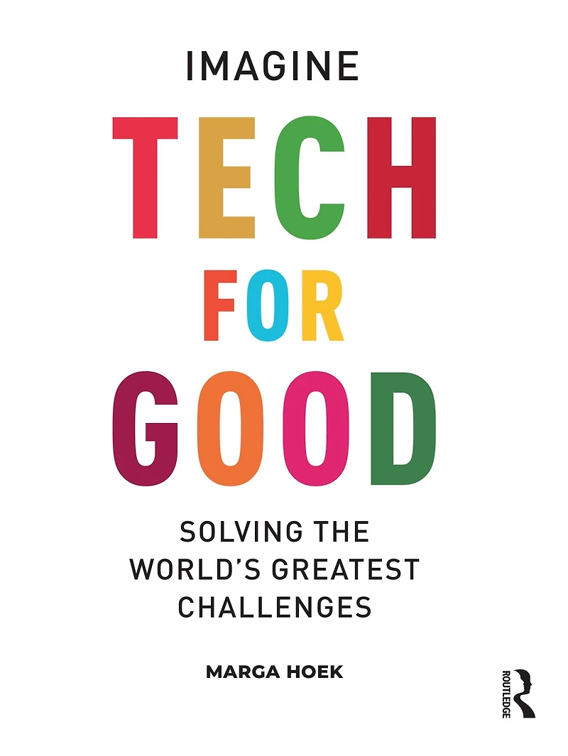 Tech For Good: Imagine Solving the World's Greatest Challenges
