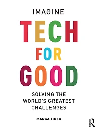 Tech For Good: Imagine Solving the World's Greatest Challenges