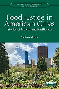 Food Justice American Cities: Stories of Health and Resilience
