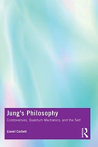 Jung's Philosophy: Controversies, Quantum Mechanics, and the Self