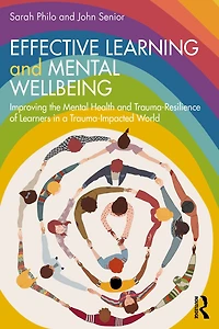 Effective Learning and Mental Wellbeing: Improving the Health Trauma-Resilience of Learners a Trauma-Impacted World