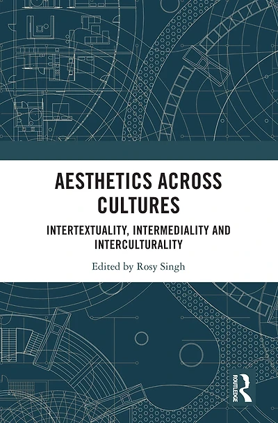 Aesthetics across Cultures: Intertextuality, Intermediality and Interculturality