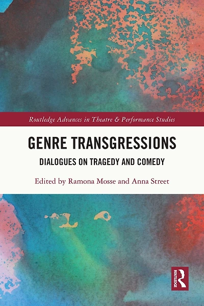 Genre Transgressions: Dialogues on Tragedy and Comedy