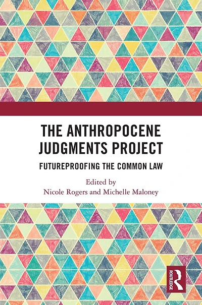 the Anthropocene Judgments Project: Futureproofing Common Law