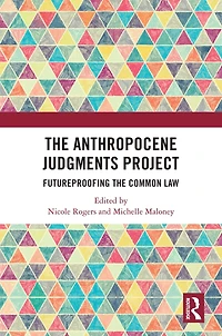 the Anthropocene Judgments Project: Futureproofing Common Law