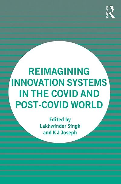 Reimagining Innovation Systems the COVID and Post-COVID World
