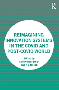 Reimagining Innovation Systems the COVID and Post-COVID World