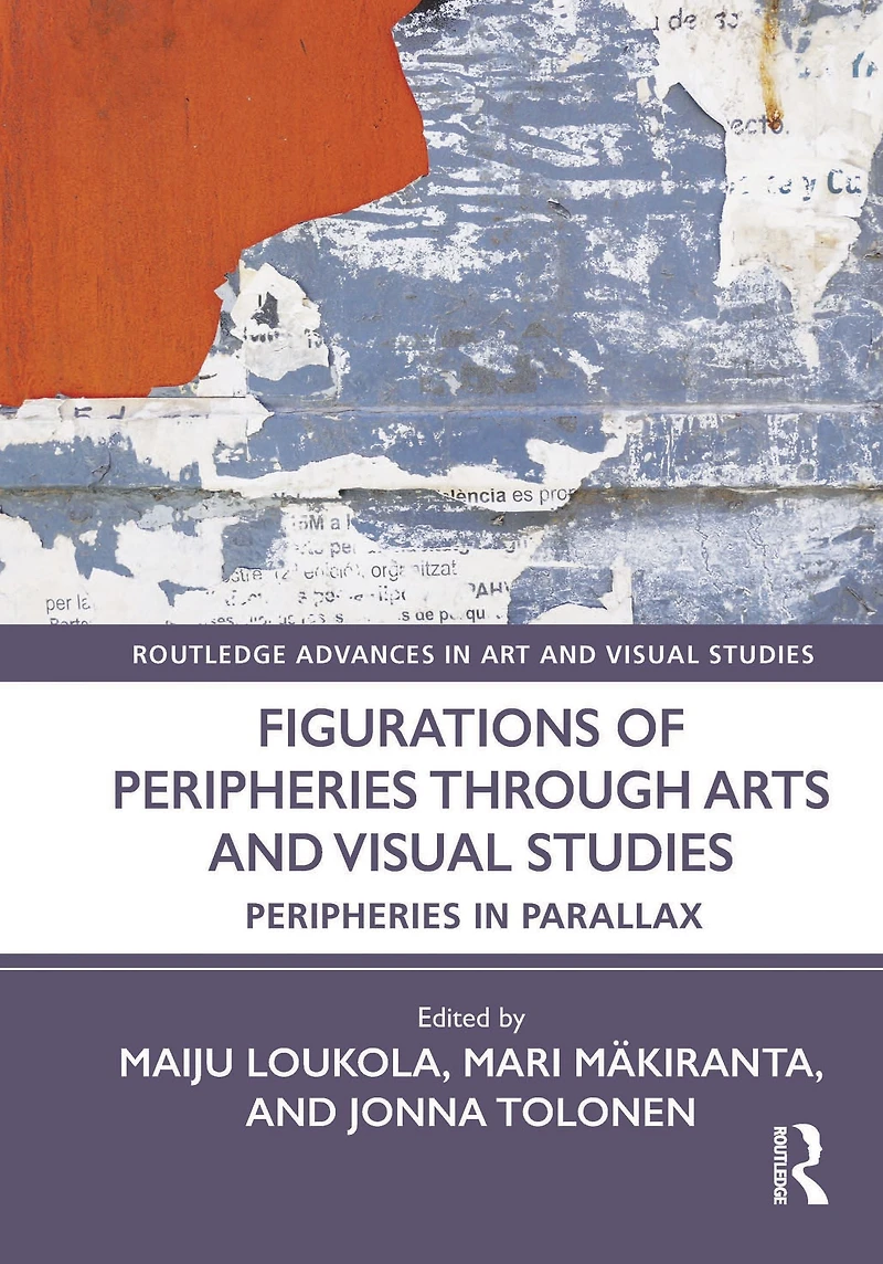Figurations of Peripheries Through Arts and Visual Studies: Parallax