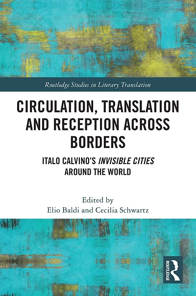Circulation, Translation and Reception Across Borders: Italo Calvino's Invisible Cities Around the World