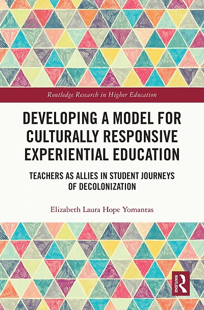 Developing a Model for Culturally Responsive Experiential Education: Teachers as Allies Student Journeys of Decolonization