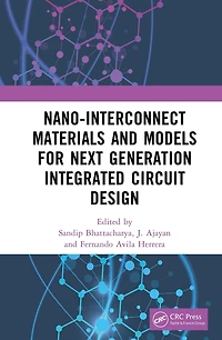 Nano-Interconnect Materials and Models for Next Generation Integrated Circuit Design