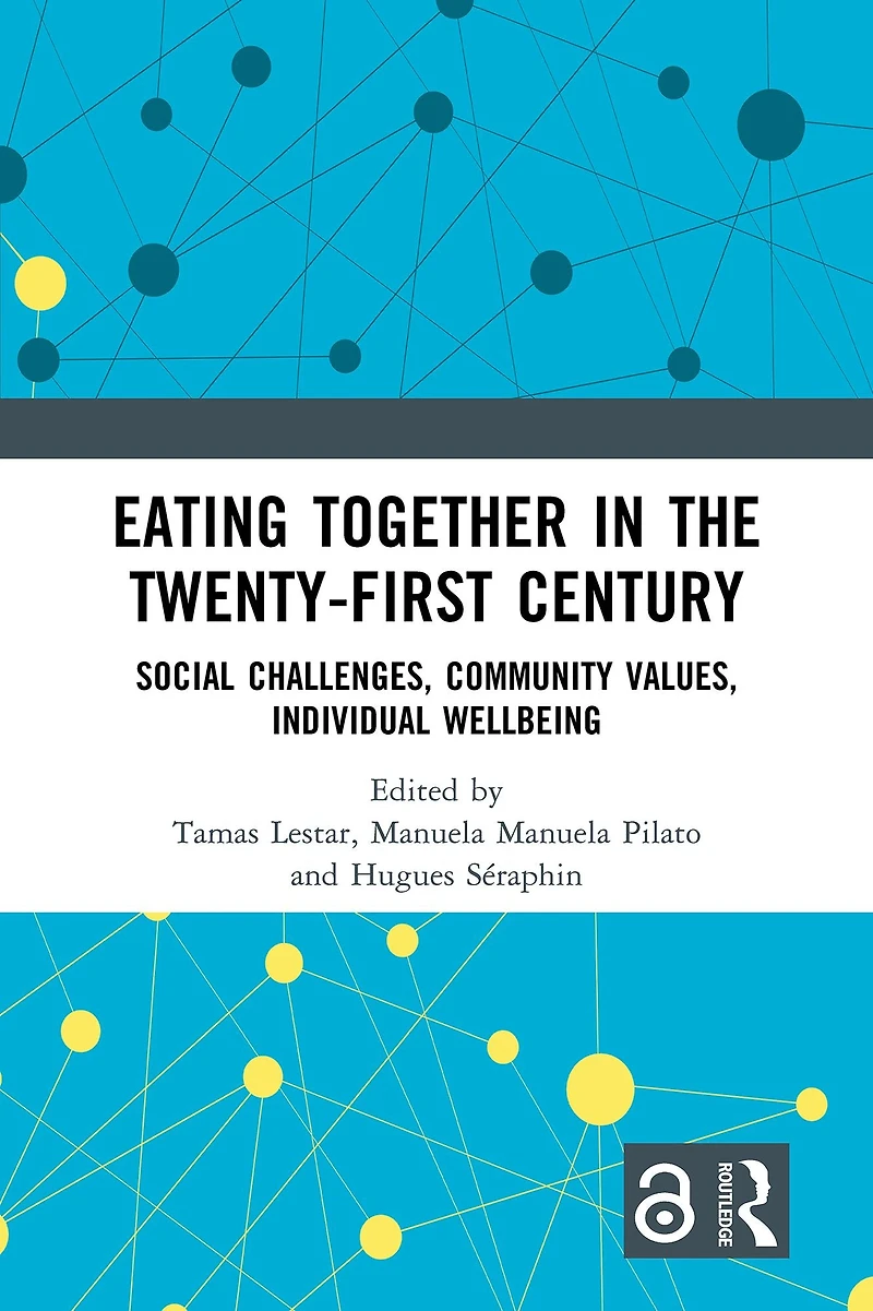 Eating Together the Twenty-first Century: Social Challenges, Community Values, Individual Wellbeing