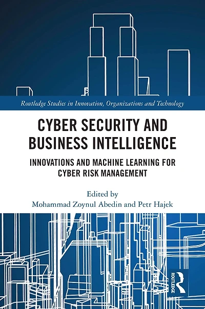 Cyber Security and Business Intelligence: Innovations Machine Learning for Risk Management