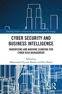 Cyber Security and Business Intelligence: Innovations Machine Learning for Risk Management