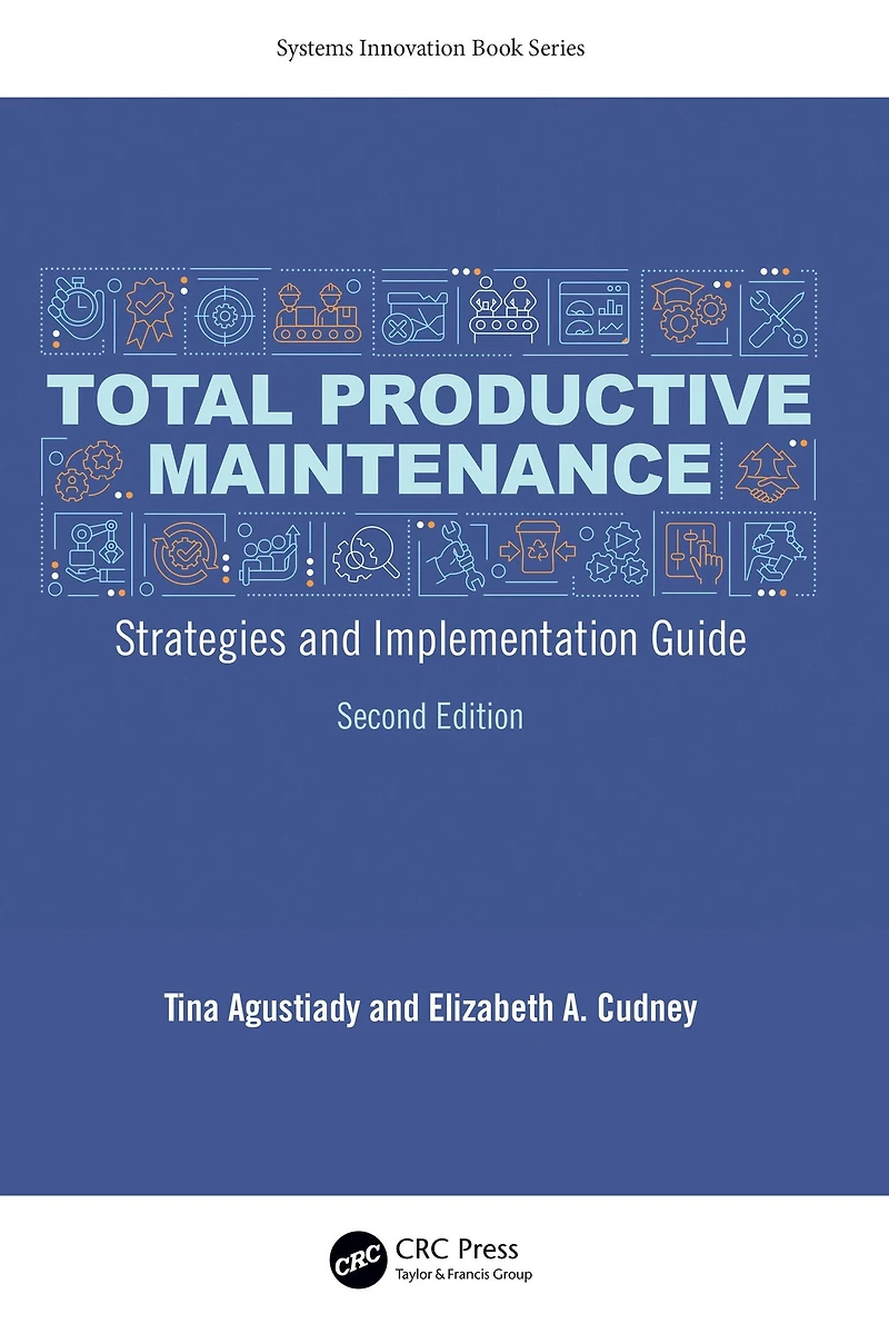 Total Productive Maintenance: Strategies and Implementation Guide