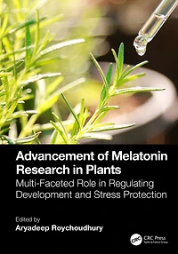 Advancement of Melatonin Research Plants: Multi-Faceted Role Regulating Development and Stress Protection