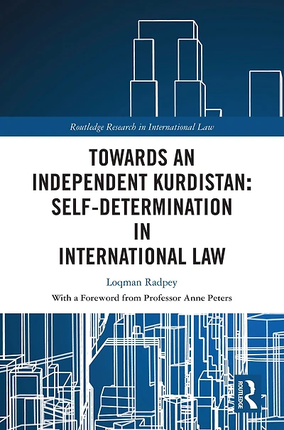 Towards an Independent Kurdistan: Self-Determination International Law