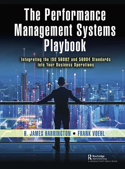 the Performance Management Systems Playbook: Integrating ISO 56002 and 56004 Standards Into Your Business Operations