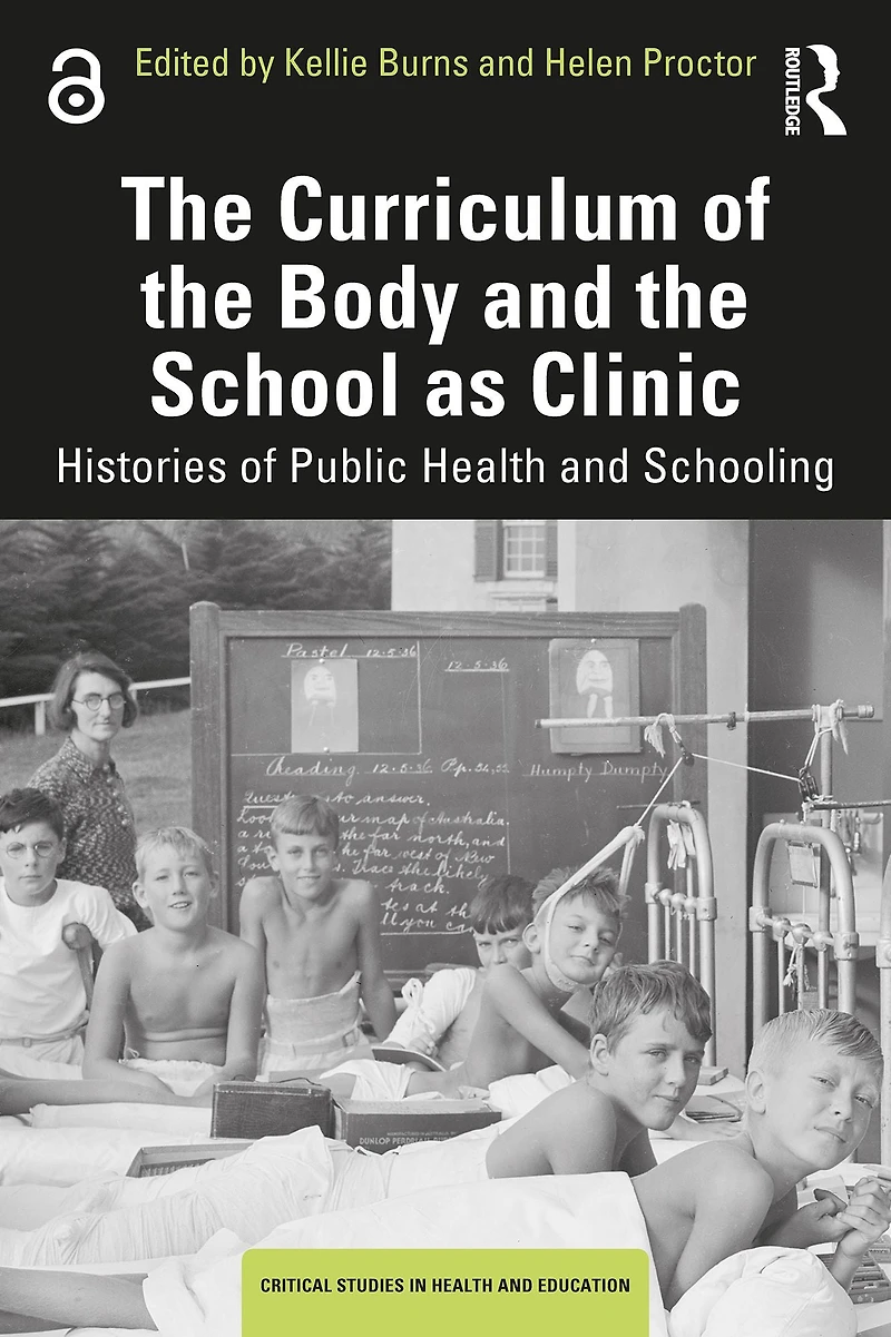 the Curriculum of Body and School as Clinic: Histories Public Health Schooling