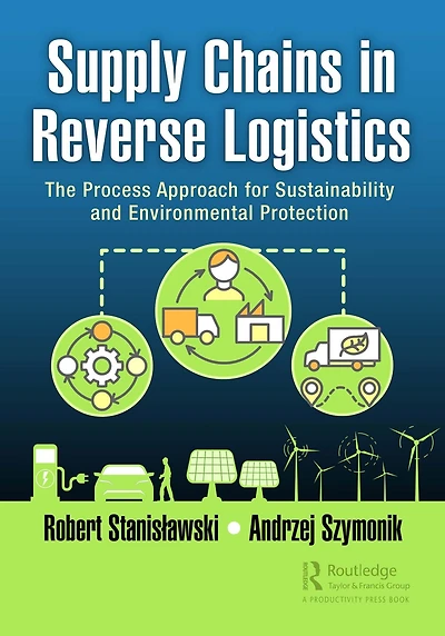 Supply Chains Reverse Logistics: The Process Approach for Sustainability and Environmental Protection