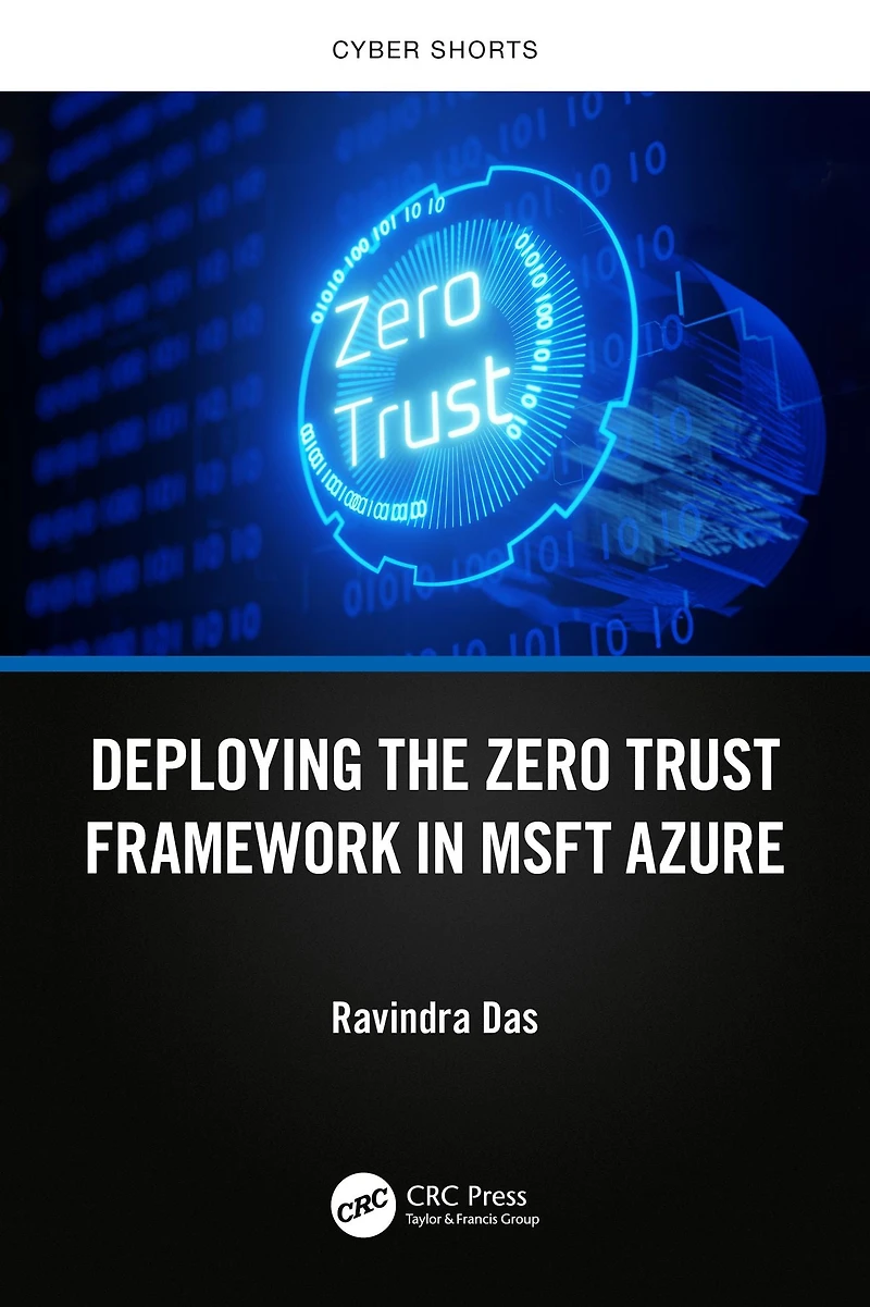Deploying the Zero Trust Framework MSFT Azure