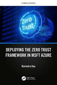 Deploying the Zero Trust Framework MSFT Azure