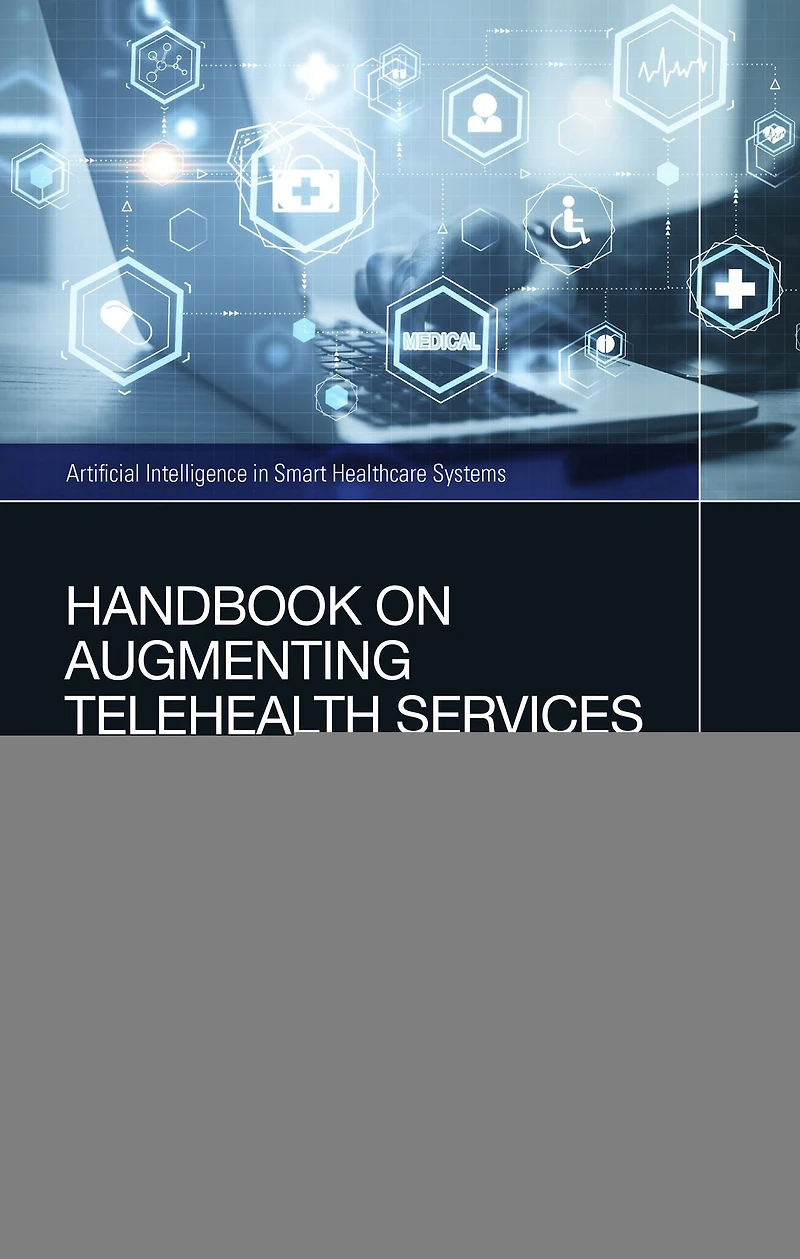 Handbook on Augmenting Telehealth Services: Using Artificial Intelligence