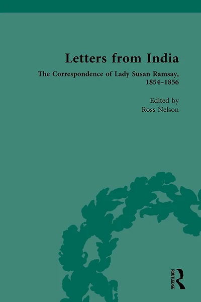 Letters from India: The Correspondence of Lady Susan Ramsay, 1854-1856