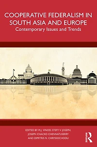 Cooperative Federalism South Asia and Europe: Contemporary Issues Trends