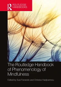 The Routledge Handbook of Phenomenology Mindfulness