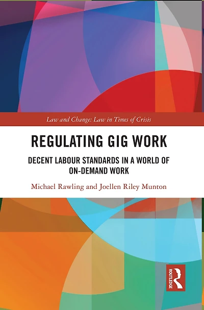 Regulating Gig Work: Decent Labour Standards a World of On-demand Work