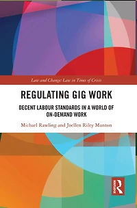 Regulating Gig Work: Decent Labour Standards a World of On-demand Work