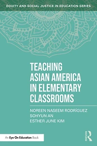 Teaching Asian America Elementary Classrooms