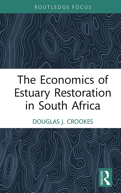 The Economics of Estuary Restoration South Africa