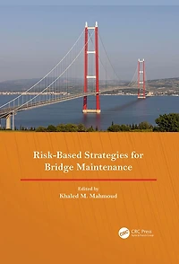 Risk-Based Strategies for Bridge Maintenance: Proceedings of the 11th New York City Conference, 21-22 August 2023, York, USA
