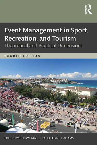 Event Management Sport, Recreation, and Tourism: Theoretical Practical Dimensions