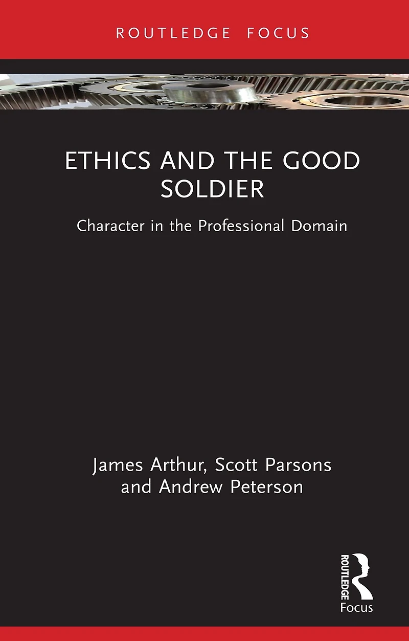 Ethics and the Good Soldier: Character Professional Domain