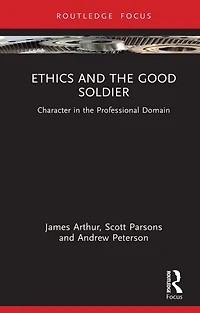Ethics and the Good Soldier: Character Professional Domain