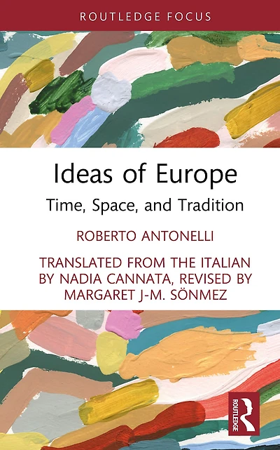 Ideas of Europe: Time, Space, and Tradition