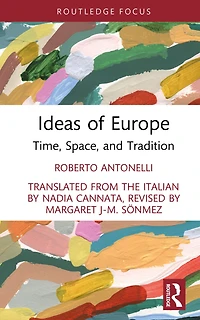 Ideas of Europe: Time, Space, and Tradition