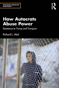 How Autocrats Abuse Power: Resistance to Trump and Trumpism