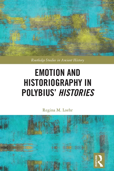 Emotion and Historiography Polybius' Histories