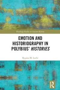 Emotion and Historiography Polybius' Histories