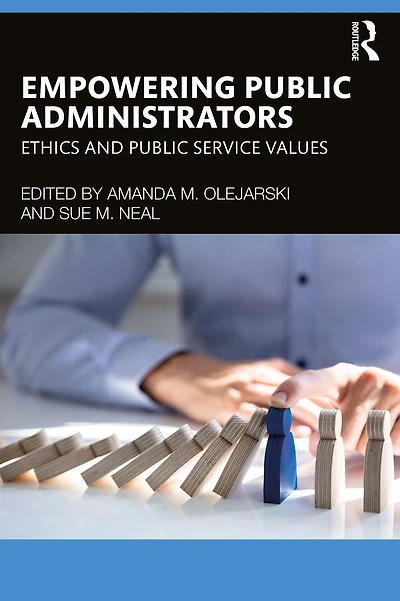 Empowering Public Administrators: Ethics and Service Values