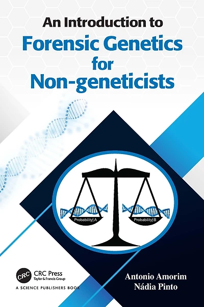 An Introduction to Forensic Genetics for Non-geneticists