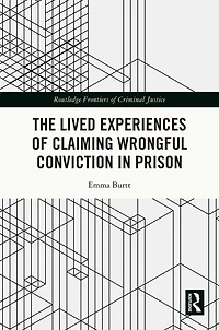 The Lived Experiences of Claiming Wrongful Conviction Prison