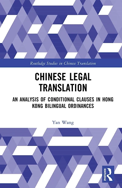 Chinese Legal Translation: An Analysis of Conditional Clauses Hong Kong Bilingual Ordinances