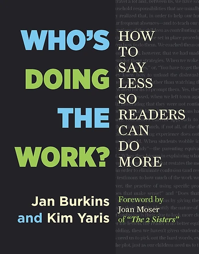 Who's Doing the Work?: How to Say Less So Readers Can Do More